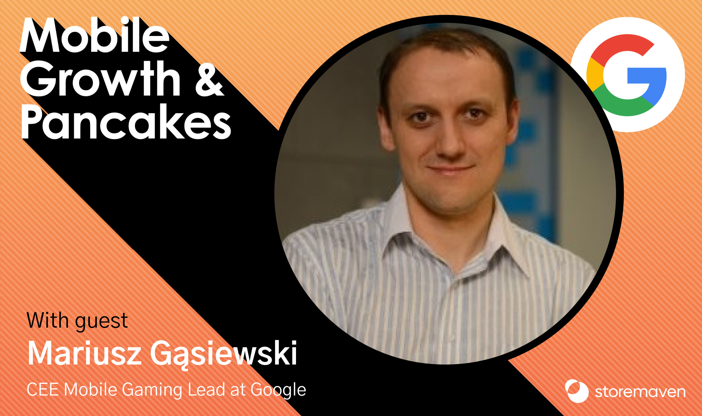 Episode #50: Leading Efficient UA and Growth Strategies with Mariusz Gąsiewski